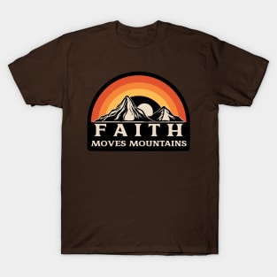 Faith Moves Mountains T-Shirt